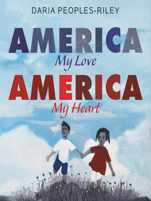 Title details for America, My Love, America, My Heart by Daria Peoples-Riley - Available